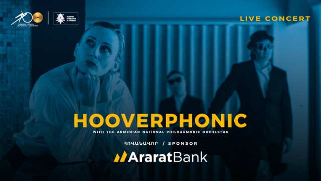 Ֆիլհարմոնիկի 100-ամյակը կնշվի Hooverphonic-ի բացառիկ ելույթով և ԱրարատԲանկի սոցիալական առաքելությամբ