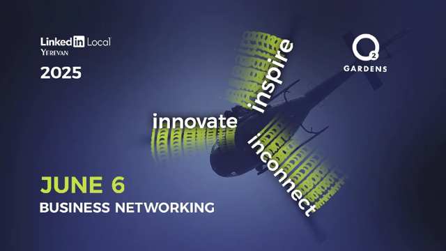 LinkedIn Local Yerevan 2025. Նոր նշաձող բիզնես նեթվորքինգի մշակույթում