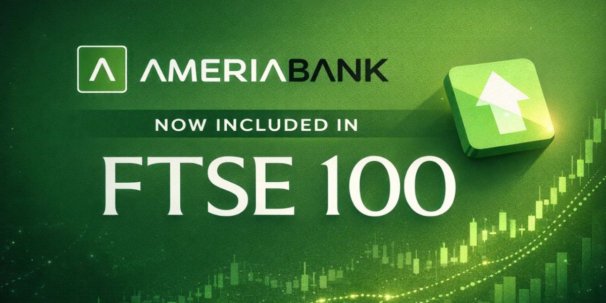 Հայաստանը՝ միջազգային ներդրողների ռադարում․ Ամերիաբանկը՝ որպես LFG-ի մաս, Լոնդոնի ֆոնդային բորսայում